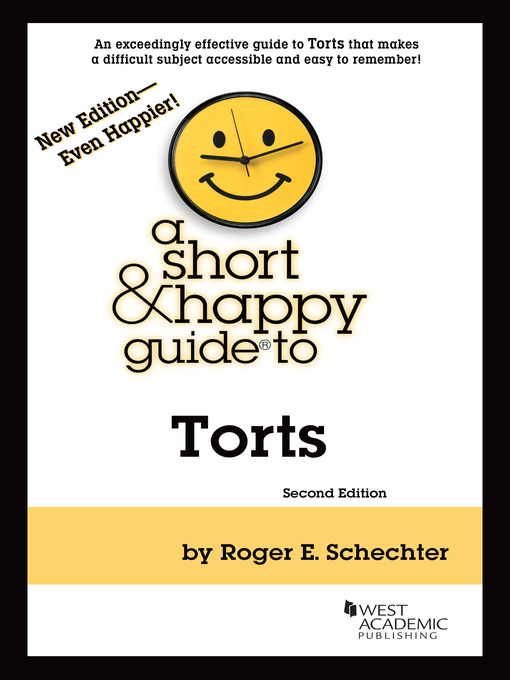 Title details for A Short & Happy Guide to Torts by Roger E. Schechter - Wait list